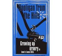 Hooligan from the Hills Growing Up Ornery in Iowas Loess Hills - Jeffrey D. Deitering - Lulu Press Inc. - Livre en Anglais Jeffrey D. DeiteringJeffrey D. Deitering (Auteur)