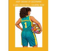 Hoop Dreams by DeedyMarie: A Girls Basketball Coloring Book