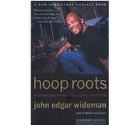 Hoop Roots John Edgar Wideman (Auteur)