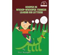 Hooper De Whoop-Whooper Thinker Learns His Letters!: A Silly ABC Animal Train Adventure for Early Learners