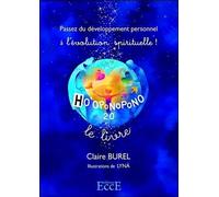 Ho'oponopono 2.0 - Passez Du Développement Personnel À L'évolution Spirituelle !