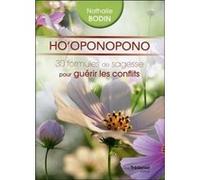 Ho'oponopono, 30 formules de sagesse pour guérir les conflits