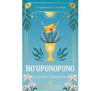 Ho'oponopono - Ce Pouvoir Est En Vous