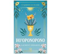 Ho'oponopono - Ce Pouvoir Est En Vous