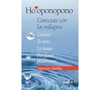 Ho'oponopono: Conectate Con Los Milagros