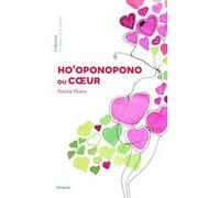 Ho'oponopono du coeur Patrick Fleury (Auteur), Olivier Chapignac (Préface)