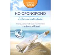 Ho'oponopono, Évoluer En Toute Liberté - Pratiquez La Méthode Hawaïenne De Guérison Intérieure (1 Cd Audio)