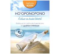 Ho'oponopono, Évoluer En Toute Liberté - Pratiquez La Méthode Hawaïenne De Guérison Intérieure (1 Cd Audio)