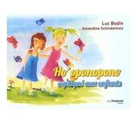 Ho'oponopono Expliqué Aux Enfants
