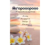 Ho'oponopono: From practice to experience