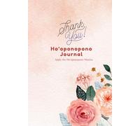 Ho'oponopono Healing Journal: Daily Manifestation & Law of Attraction