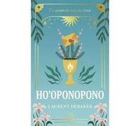 Ho'oponopono - Ce Pouvoir Est En Vous