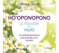 Ho'oponopono, le pouvoir des mots