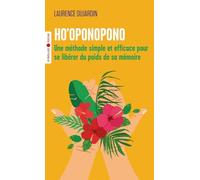 Laurence Dujardin – Ho'oponopono – Une méthode simple et efficace – Poche