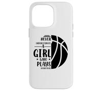 Hoops Girls ne sous-estime jamais une fille qui joue au basket Coque pour iPhone 14 Pro Max