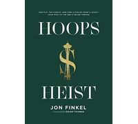 Hoops Heist: Seattle, the Sonics, and How a Stolen Team's Legacy Gave Rise to the NBA's Secret Empire