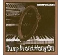 Hoopsnakes - Jump in & Hang on