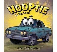 Hooptie In The Hood Paperback Book By J.G. Kozlowski