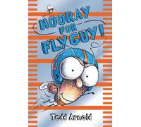 Hooray for Fly Guy! (Fly Guy #6) (Volume 6)