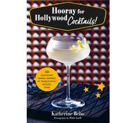 Hooray For Hollywood Cocktails!
