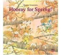 Hooray for Spring by Kazuo Iwamura Kazuo Iwamura (Auteur)