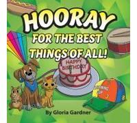 Hooray For The Best Things Of All!