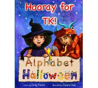 Hooray For Tk! Alphabet Halloween