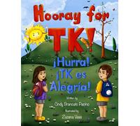 Hooray for TK! / ¡Hurra! ¡TK es Alegría! - Bilingual English-Spanish