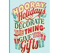 Hooray Holidays Decorate The Thing Give The Gifts: Holiday Gift List Tracker Journal 8.5 X 11 Inches