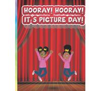 Hooray! Hooray! It's Picture Day!