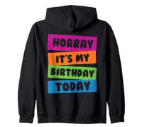 Hooray It's My Birthday Today Anniversaire drôle Sweat à Capuche