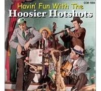 Hoosier Hot Shots - Havin' Fun with The Hoosier [Import]
