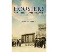 Hoosiers on the Home Front - Dawn Bakken - Indiana University Press - Livre en Anglais - Paperback Dawn BakkenDawn Bakken (Auteur)
