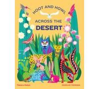 Hoot And Howl Across The Desert - Life In The World's Driest Deserts