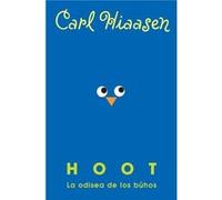 Hoot La odisea de los buhos Hoot by Carl Hiaasen Carl Hiaasen (Auteur)