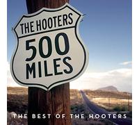 Hooters - 500 Miles: Best of [Import]