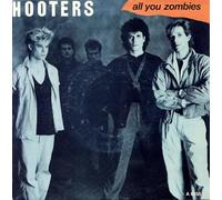 Hooters - All you Zombies/Nervous Night (7" Vinyl Single)(1985)(CBS A 61556)