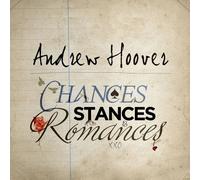 Hoover, Andrew - Chances Stances & Romances