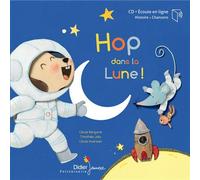 Hop, dans la Lune ! - livre-CD - Cecile Bergame - Didier Jeunesse - Livre CD - Album éveil dès la naissance CD