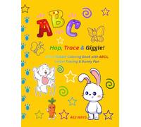 Hop, Trace & Giggle!: A Fun Rabbit Coloring Book with ABCs, Letter Tracing & Bunny Fun