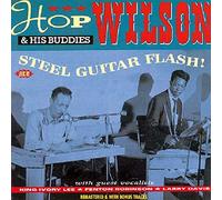 Hop Wilson & His Buddies – Steel Guitar Flash – Ace – Import