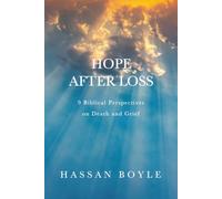 Hope After Loss: 9 Biblical Principles on Death and Grief