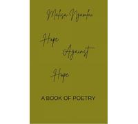 Hope Against Hope - A BOOK OF POETRY