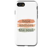 Hope Anchors The Soul, citation chrétienne religieuse florale Coque pour iPhone SE (2020) / 7 / 8