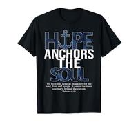 Hope Anchors The Soul Hebrews 6:19 Design chrétien T-Shirt