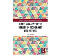 Hope And Aesthetic Utility In Modernist Literature