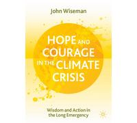 Hope And Courage In The Climate Crisis