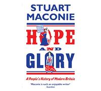 Hope and Glory: A People’s History of Modern Britain