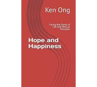 Hope And Happiness: Facing The Giants Of Life With Biblical Principles