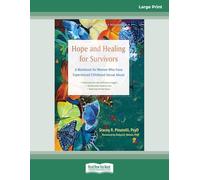 Hope and Healing for Survivors: A Workbook for Women Who Have Experienced Childhood Sexual Abuse (Large Print Format)
